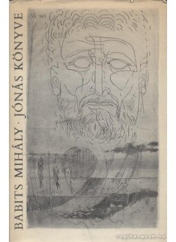 Babits Mihály - Jónás könyve Babits Mihály - Jónás könyve, Budapest 1966 antikvár könyv