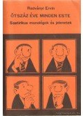 Radványi Ervin - Ötszáz éve minden este