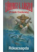 Cockney, Frank,LŐRINCZ L. LÁSZLÓ,Leslie L. Lawrence - Rókacsapda