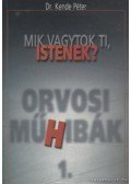 Kende Péter - Mik vagytok ti, istenek? I-II.