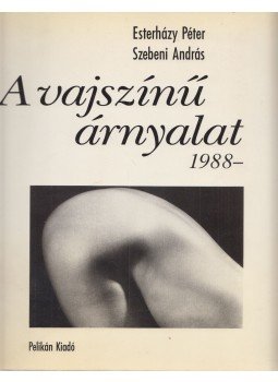 Esterházy Péter, Szebeni András - A vajszínű árnyalat Esterházy Péter, Szebeni András - A vajszínű árnyalat, Budapest 1993 antikvár könyv