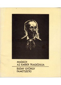 Buday György - Madách: Az ember tragédiája - Buday György fametszetei Buday György - Madách: Az ember tragédiája - Buday György fametszetei, Budapest 1983 antikvár könyv