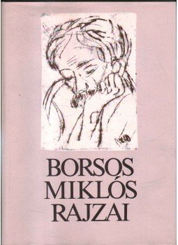 Kónya Judit - Borsos Miklós rajzai Kónya Judit - Borsos Miklós rajzai, Budapest 1985 antikvár könyv