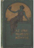 Ráth György - Az iparművészet könyve I. kötet