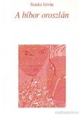 Szarka István - A bíbor oroszlán (dedikált)