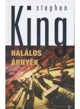 Stephen King - Halálos árnyék Stephen King - Halálos árnyék, Budapest 2007 antikvár könyv