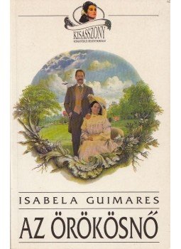 Guimares, Isabela - Az örökösnő Guimares, Isabela - Az örökösnő, Budapest 1994 antikvár könyv