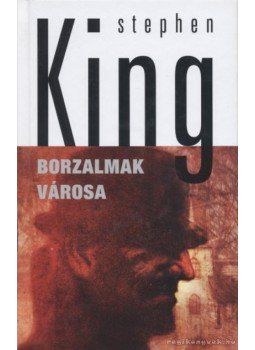 Stephen King - Borzalmak városa Stephen King - Borzalmak városa, Budapest 2006 antikvár könyv