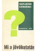 Gidai Erzsébet dr. - Mi a jövőkutatás?