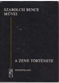 Szabolcsi Bence - A zene története