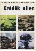 Hajnal Károly,Németh Ottó - Erődök ellen