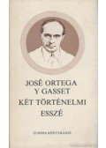 Ortega y Gasset, José - Két történelmi esszé