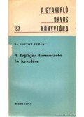 Kajtor  Ferenc dr. - A fejfájás természete és kezelése