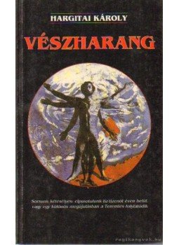 Hargitai Károly - Vészharang Hargitai Károly - Vészharang, Budapest 1998 antikvár könyv