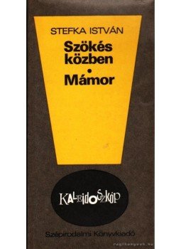 Stefka István - Szökés közben - Mámor Stefka István - Szökés közben - Mámor, Budapest 1979 antikvár könyv