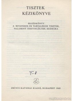 Dr. Móricz Lajos - Tisztek kézikönyve Dr. Móricz Lajos - Tisztek kézikönyve, Budapest 1968 antikvár könyv