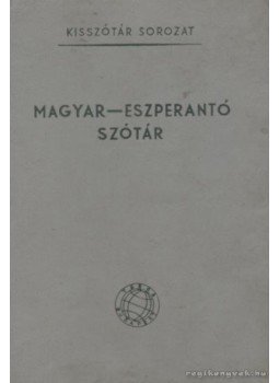 Pechan Alfonz - Magyar-eszperantó szótár Pechan Alfonz - Magyar-eszperantó szótár, Budapest 1964 antikvár könyv