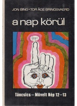 Bringsvaerd, Tor Age, Bing, Jon - A nap körül Bringsvaerd, Tor Age, Bing, Jon - A nap körül, Budapest 1971 antikvár könyv