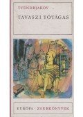 Tyendrjakov, Vlagyimir - Tavaszi tótágas