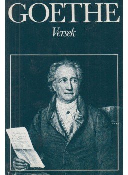Johann Wolfgang Goethe - Versek Johann Wolfgang Goethe - Versek, Budapest 1982 antikvár könyv