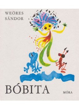 Weöres Sándor - Bóbita Weöres Sándor - Bóbita, Budapest 1991 antikvár könyv