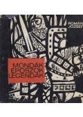 Román József - Mondák, eposzok, legendák