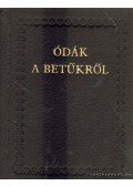 Ady Endre,Benjámin László,Juhász Gyula,Nadányi Zoltán,Szabó Lőrinc,Tóth Árpád,Várnai Zseni,Vörösmarty Mihály - Ódák a betűkről (miniköny)
