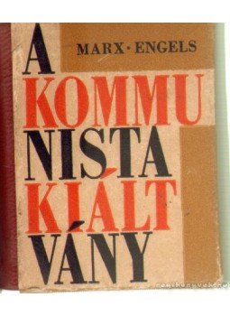 Karl Marx, Friedrich Engels - A kommunista kiáltvány Karl Marx, Friedrich Engels - A kommunista kiáltvány, Budapest 1963 antikvár könyv