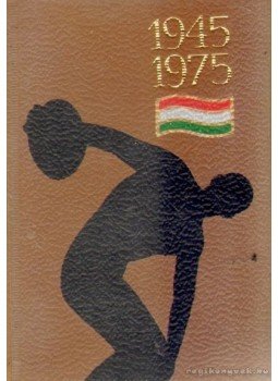 Lakatos György, Kutas István - Három évtized sportja 1945-1975 (számozott) (mini) Lakatos György, Kutas István - Három évtized sportja 1945-1975 (számozott) (mini), Budapest 0 antikvár könyv