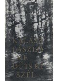 Kalász László - Ne dűts ki szél