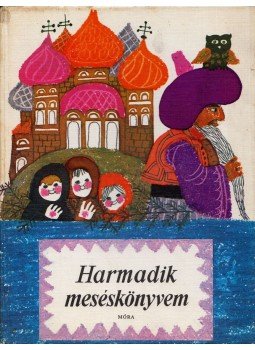T. Aszódi Éva - Harmadik meséskönyvem T. Aszódi Éva - Harmadik meséskönyvem, Budapest 1978 antikvár könyv