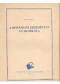 Kis Zoltán - A borászati erjedéstan gyakorlata