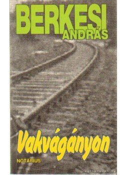 Berkesi András - Vakvágányon Berkesi András - Vakvágányon, Budapest 1996 antikvár könyv