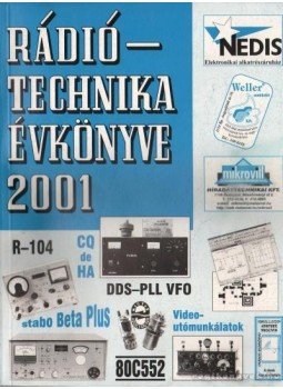 Békei Ferenc - Rádiótechnika évkönyve 2001 Békei Ferenc - Rádiótechnika évkönyve 2001, Budapest 2001 antikvár könyv