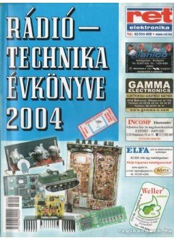Békei Ferenc - A Rádiótechnika évkönyve 2004 Békei Ferenc - A Rádiótechnika évkönyve 2004, Budapest 2004 antikvár könyv