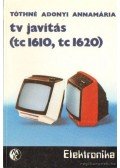 Tóthné Adonyi Annamária - TV javítás (tc 1610, tc 1620)