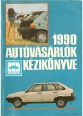 Cziránkó Ibolya (szerk.) - Autóvásárlók kézikönyve 1990