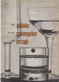 Keller Miklós,Érczhegyi László,Török Sándor - Pálinka, csemegebor, pezsgő