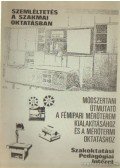 Benedek Antal (szerk.),Kókai Ferenc - Módszertani útmutató a fémipari mérőterem kialakításához és a mérőtermi oktatáshoz