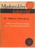 Bálint István,Murányi Mihály - Munkabiztonság és munkalélektan