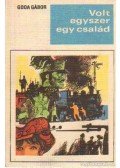 Goda Gábor - Volt egyszer egy család