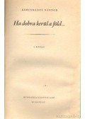 Korcsmáros Nándor - Ha dobra kerül a föld... I-III. kötet