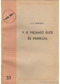 Szmirnov, V. P. - V. R. Viljamsz élete és munkája