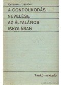 Kelemen László - A gondolkodás nevelése az általános iskolában