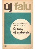 Gyenis János- Söptei János - Új falu, új emberek