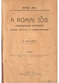 Dr. Helle Károly - A római jog forrásainak története különös tekintettel az ismeretforrásokra I. füzet
