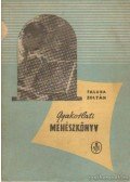 Faluba Zoltán - Gyakorlati méhészkönyv