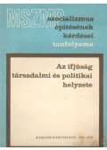 Szabó János - Az ifjúság társadalmi és politikai helyzete