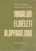 Kovács Endre,Szerdahelyi István - Irodalomelméleti alapfogalmak