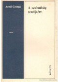 Aczél György - A szabadság rendjéért